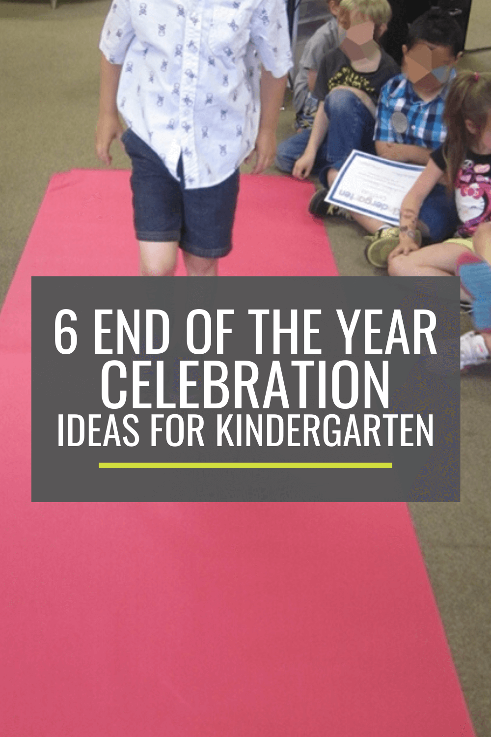 6 End Of The Year Celebration Ideas For Kindergarten – Kindergartenworks