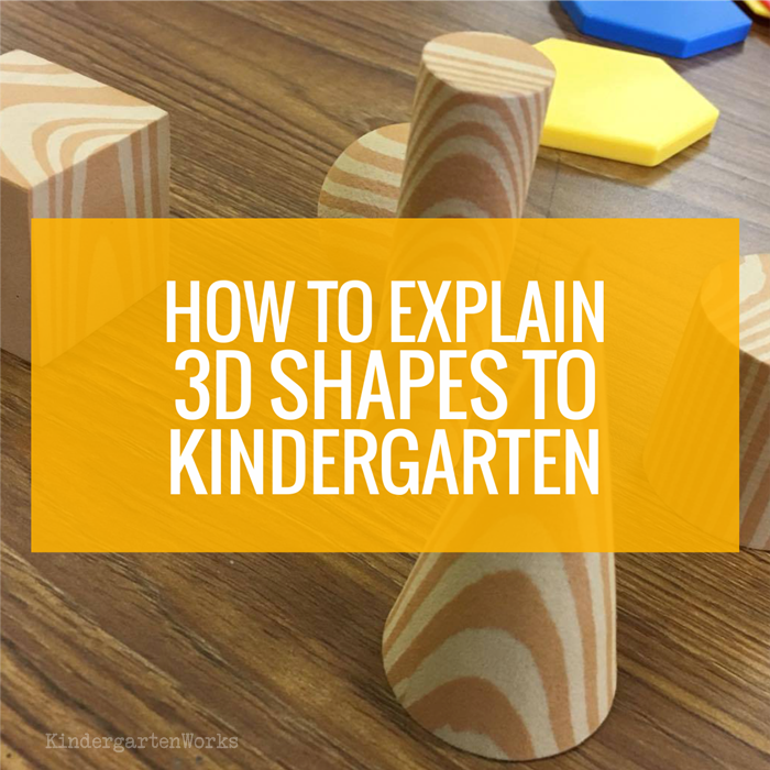 How To Explain 3D Shapes To Kindergarten KindergartenWorks